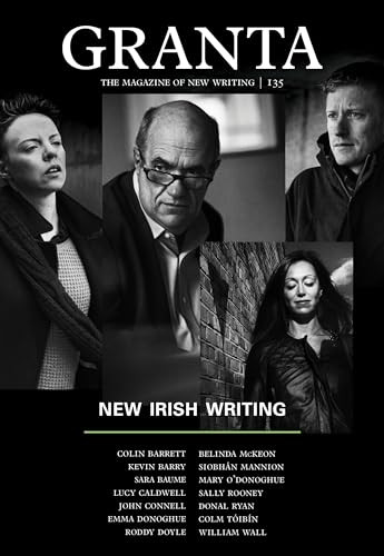 Granta 135 (New Irish Writing) by Sigrid Rausing, 9781905881956
