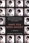 Have You Been Good? (A Memoir) by Vanessa Nicolson, 9781783780785