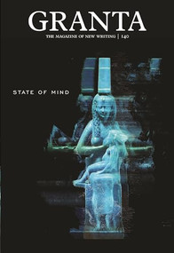 Granta 140 (State of Mind) by Sigrid Rausing, 9781909889088