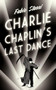 Charlie Chaplin's Last Dance by Fabio Stassi, 9781846275272
