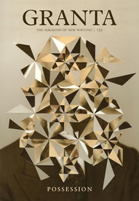 Granta 132 (Possession) by Sigrid Rausing, 9781905881895