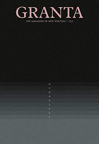 Granta 151 (Membranes) by Rana Dasgupta, 9781909889323