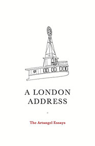 A London Address (The Artangel Essays) by Artangel, 9781847088338