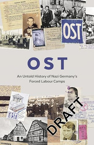 OST (An Untold History of Nazi Germany's Forced Labour Camps) by MEMORIAL International, Georgia Thomson, 9781783785278