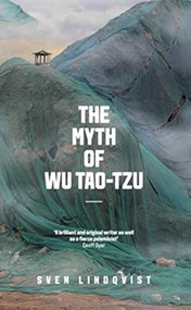 The Myth of Wu Tao-tzu by Sven Lindqvist, 9781847085221