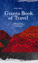 The New Granta Book of Travel - 9781847083302 by Liz Jobey, 9781847083302