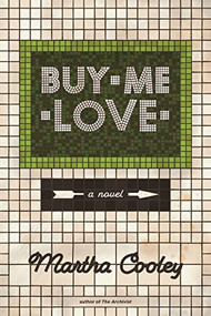 Buy Me Love by Martha Cooley, 9781597091206