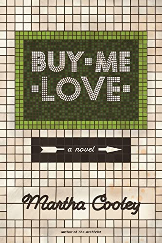 Buy Me Love by Martha Cooley, 9781597091206