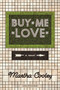 Buy Me Love by Martha Cooley, 9781597091206