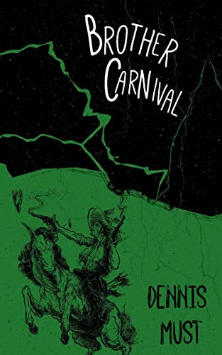 Brother Carnival by Dennis Must, 9781597096843