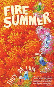 Fire Summer by Thuy Da Lam, Thuy Da Lam, Thuy Da Lam, Thuy Da Lam, 9781597094641