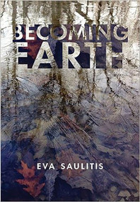 Becoming Earth by Eva Saulitis, 9781597099110