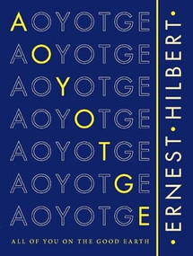 All of You on the Good Earth by Ernest Hilbert, 9781597092661
