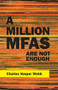 A Million MFAs Are Not Enough by Charles Harper Webb, 9781597097246