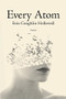 Every Atom by Erin Coughlin Hollowell, 9781597099066