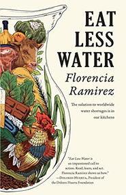 Eat Less Water by Florencia Ramirez, 9781597090391