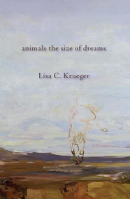 animals the size of dreams - 9781597091541 by Lisa C. Krueger, 9781597091541