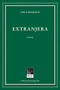 Extranjera by Lola Haskins, 9781586540609