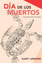 Día de los Muertos - 9781597097345 by Gary Lemons, 9781597097345