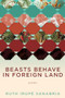 Beasts Behave in Foreign Land by Ruth Irupe Sanabria, 9781597097635