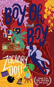Boy Oh Boy by Zachary Doss, 9781597098137