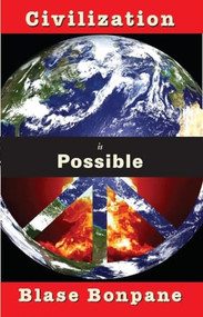 Civilization is Possible by Blase Bonpane, 9781597091237
