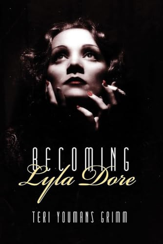 Becoming Lyla Dore by Teri Youmans Grimm, 9781597093224
