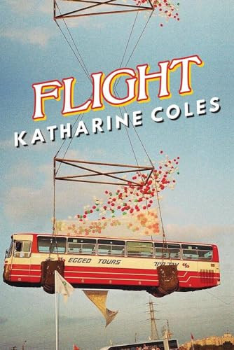 Flight - 9781597099929 by Katharine Coles, 9781597099929