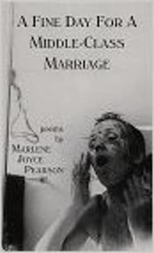 FINE DAY FOR A MIDDLE CLASS MARRIAGE by Marlene Joyce Pearson, 9781888996005
