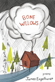 Bone Willows by James Engelhardt, 9781597099059