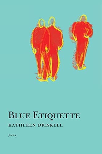 Blue Etiquette by Kathleen Driskell, 9781597092388