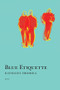 Blue Etiquette by Kathleen Driskell, 9781597092388
