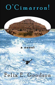 O'CIMARRON by Felix Goodson, 9781888996319