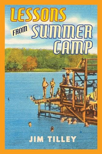 Lessons from Summer Camp by Jim Tilley, 9781597093040
