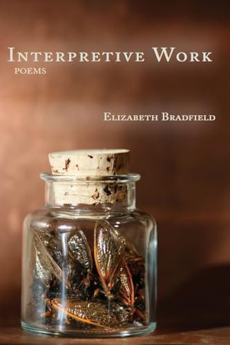 INTERPRETIVE WORK by Elizabeth Bradfield, 9780980040715