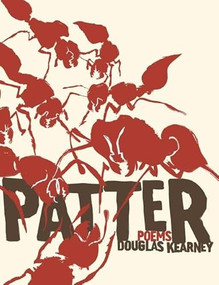 Patter by Douglas Kearney, Douglas Kearney, 9781597095808