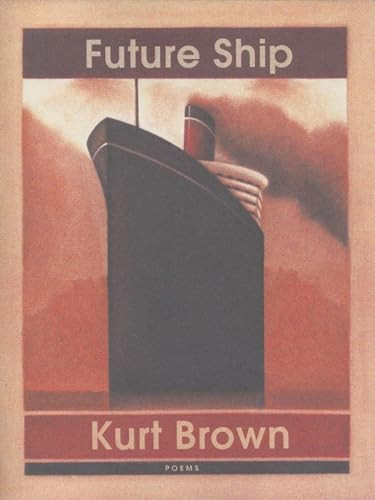 FUTURE SHIP by KURT BROWN, 9781597090728