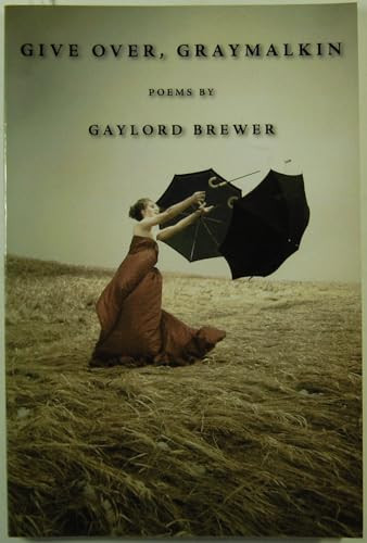 Give Over, Graymalkin by Gaylord Brewer, 9781597094931