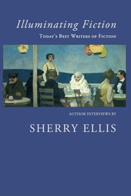 Illuminating Fiction by Sherry Ellis, 9781597090681