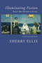 Illuminating Fiction by Sherry Ellis, 9781597090681