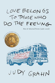 love belongs to those who do the feeling by Judy Grahn, 9781597091213