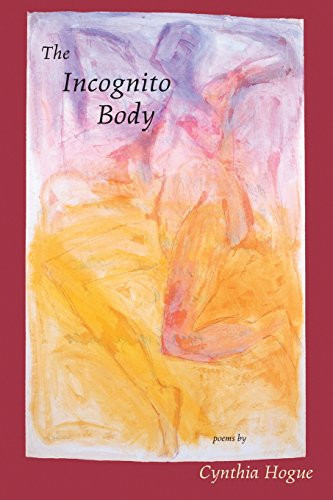 Incognito Body by Cynthia Hogue, 9781597090216
