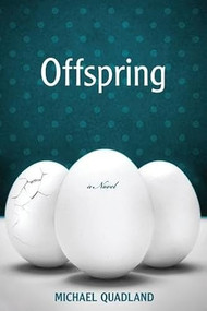 Offspring by MICHAEL QUADLAND, 9781597095020