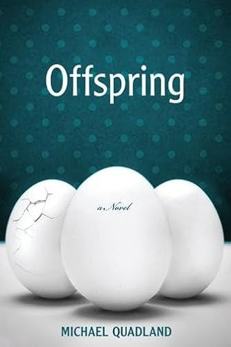 Offspring by MICHAEL QUADLAND, 9781597095020