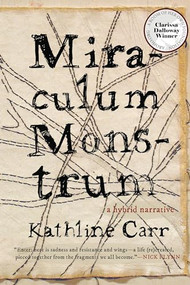 Miraculum Monstrum by Kathline Carr, 9781597096072