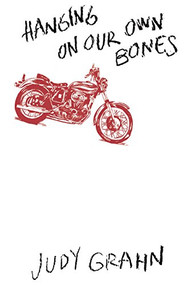 Hanging On Our Own Bones by Judy Grahn, 9780989036139