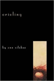 ORIOLING by Ann Silsbee, 9781888996616