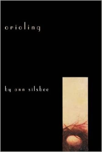 ORIOLING by Ann Silsbee, 9781888996616
