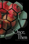 Once, Then by Andrea Scarpino, 9781597099745