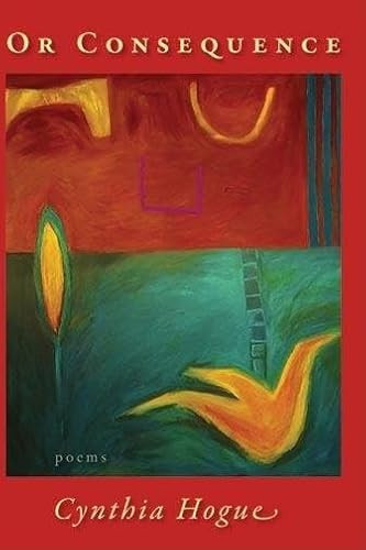 Or Consequence by Cynthia Hogue, 9781597094764